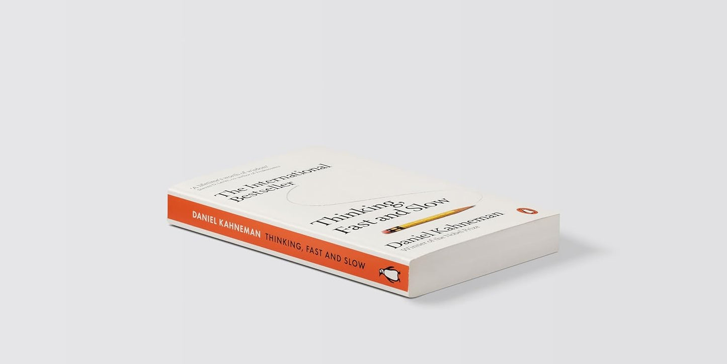 Thinking, Fast and Slow By Daniel Kahneman