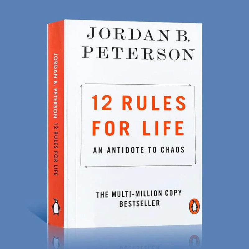 12 Rules for Life: an Antidote to Chaos by Jordan B. Peterson