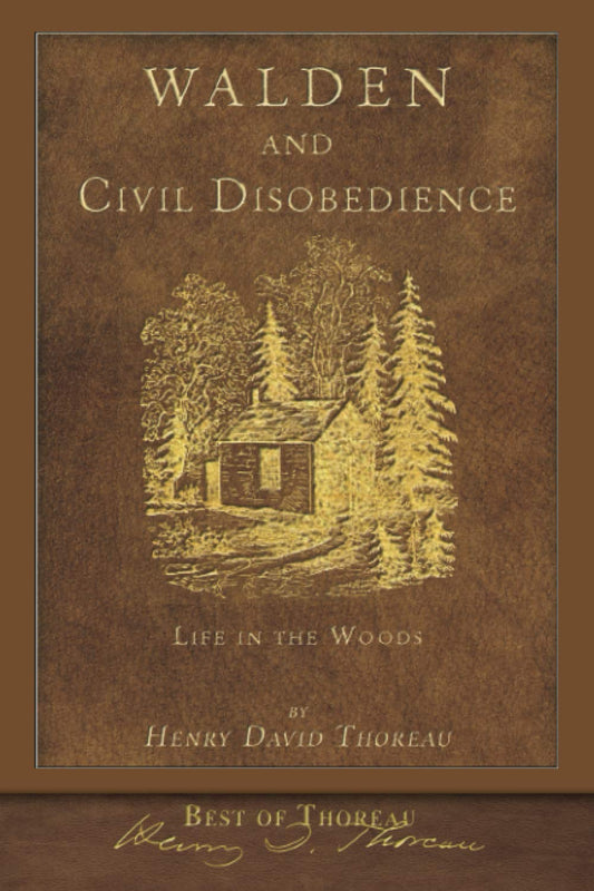 Walden and Civil Disobedience By Henry David Thoreau