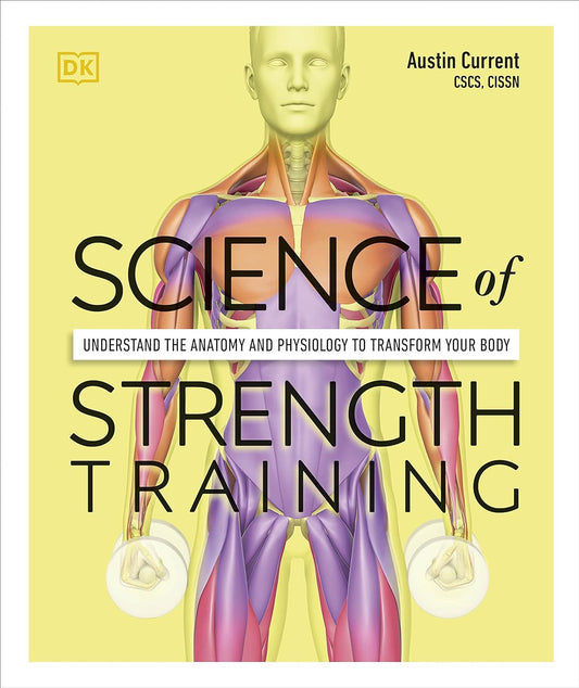 Science of Strength Training By Austin Current 