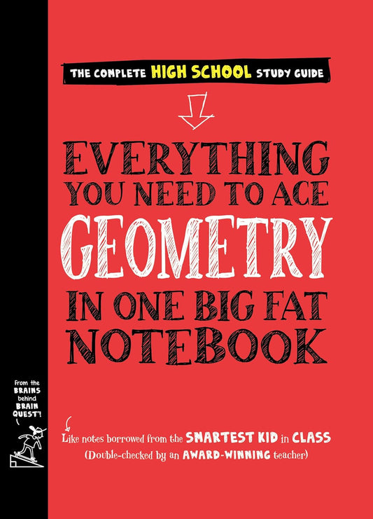 Workman Publishing - To Ace Geometry in One Big Fat Notebook: 1 (Big Fat Notebooks)