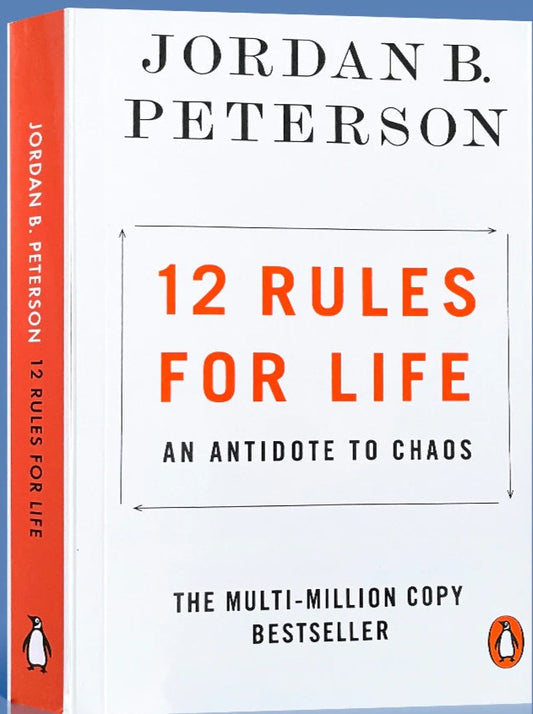 12 Rules for Life: an Antidote to Chaos by Jordan B. Peterson