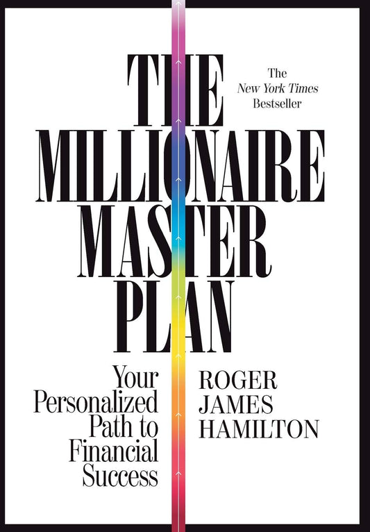 The Millionaire Master Plan: Your Personalized Path to Financial Success